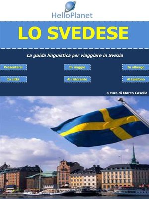 cover image of Lo Svedese--La guida linguistica per viaggiare in Svezia